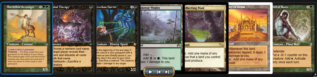 Kept hand: Battlefield Scrounger, Cabal Therapy, Krovikan Horror, Snowar Wastes, Reflecting Pool, City of Brass, Wall of Roots